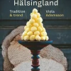 Smakarv Hälsingland : tradition & trend