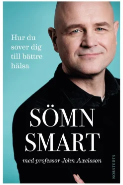 Sömnsmart : hur du sover dig till bättre hälsa