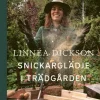 Snickarglädje i trädgården