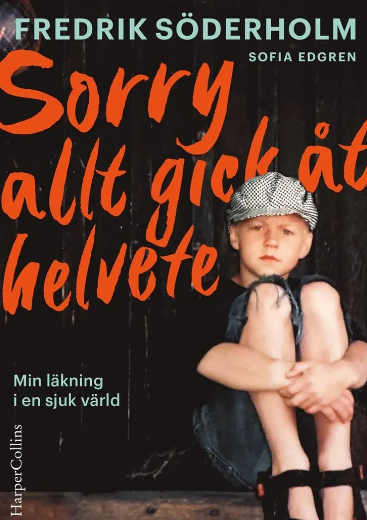 Sorry, allt gick åt helvete : min läkning i en sjuk värld