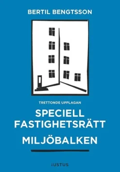 Speciell fastighetsrätt : miljöbalken