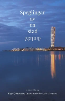 Speglingar av en stad : Malmö