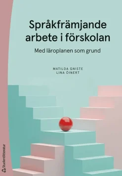 Språkfrämjande arbete i förskolan - Med läroplanen som grund