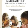 Språklig sårbarhet i förskola och skola : barnet, språket och pedagogiken