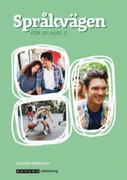 Språkvägen - för sfi kurs D, upplaga 2