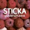 Sticka : grunder & teknik