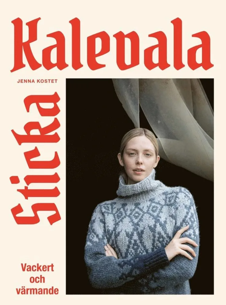 Sticka Kalevala : vackert och värmande