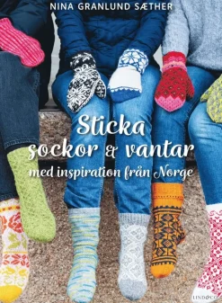 Sticka sockor och vantar : med inspiration från Norge