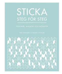 Sticka steg för steg : tekniker, maskor och mönster