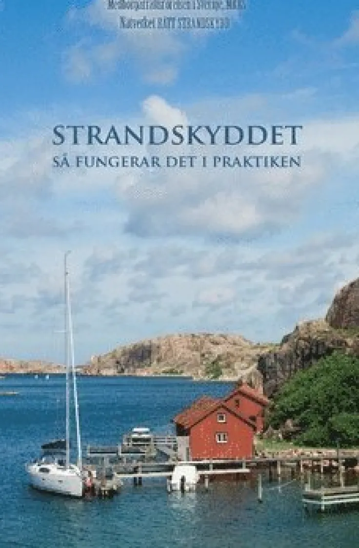 Strandskyddet : så fungerar det i praktiken