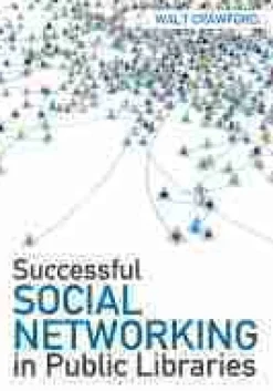Successful Social Networking in Public Libraries