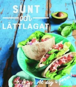 Sunt och lättlagat - ät dig i form
