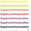 Supercommunicators