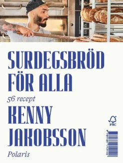 Surdegsbröd för alla : 56 recept