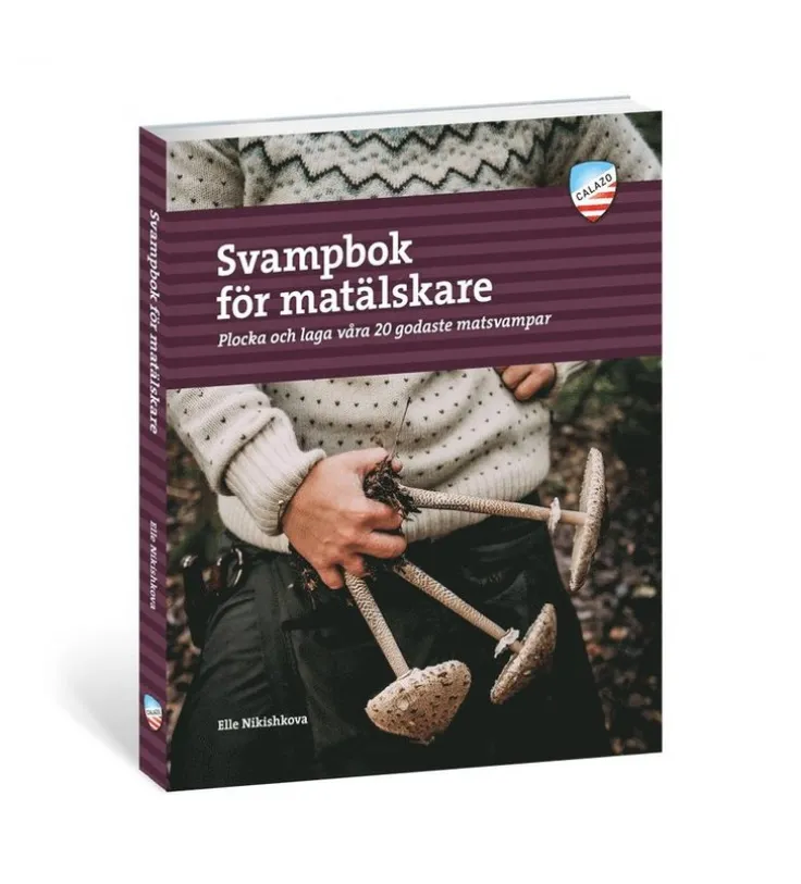 Svampbok för matälskare : plocka och laga våra godaste matsvampar