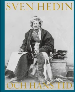 Sven Hedin och hans tid