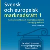 Svensk och europeisk marknadsrätt I : konkurrensrätten och marknadsekonomin
