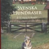 Svenska hundraser : ett kulturarv = Swedish native breeds : a cultural heritage