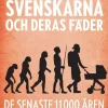 Svenskarna och deras fäder de senaste 11 000 åren