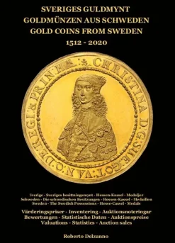 Sveriges Guldmynt : mynt präglade 1512-2020
