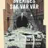 Sveriges sak var vår : Den hemliga svenska motståndsrörelsen