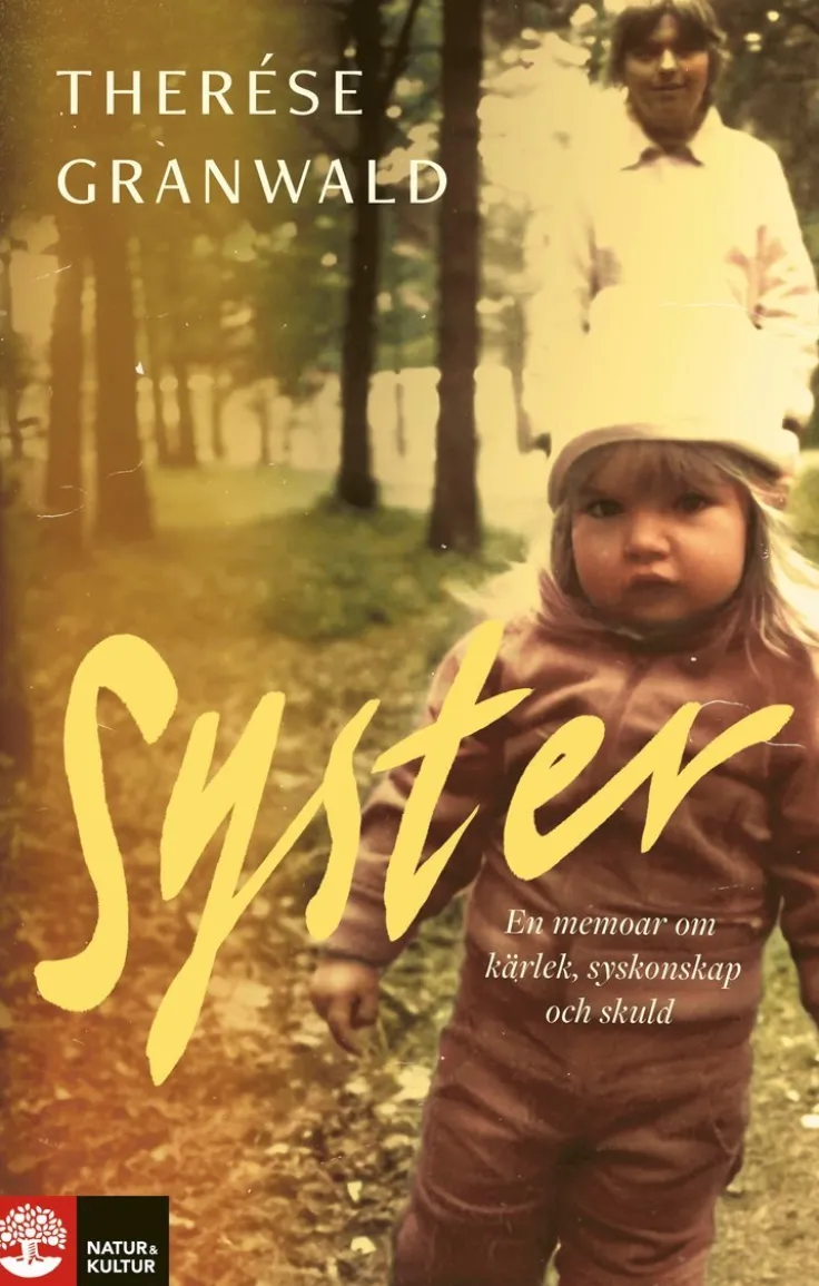 Syster : en memoar om kärlek, syskonskap och skuld