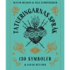 Tatueringarnas språk : 130 symboler & vad de betyder
