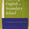 Teaching english in secondary school : a handbook of essentials