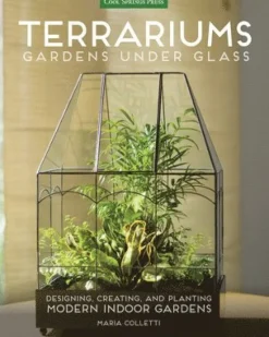 Terrariums - Gardens Under Glass