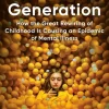 The Anxious Generation: How the Great Rewiring of Childhood Is Causing an Epidemic of Mental Illness