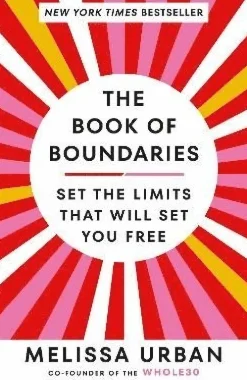 The Book of Boundaries: Set the Limits That Will Set You Free