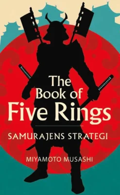 The book of five rings : samurajens strategi