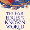 The Far Edges of the Known World