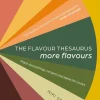The Flavour Thesaurus: More Flavours