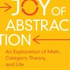 The Joy of Abstraction
