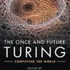 The Once and Future Turing