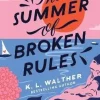 The Summer of Broken Rules