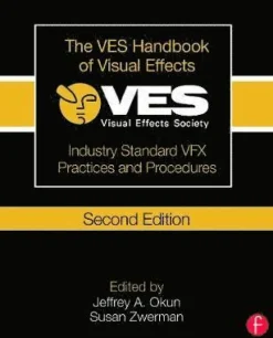 The VES Handbook of Visual Effects
