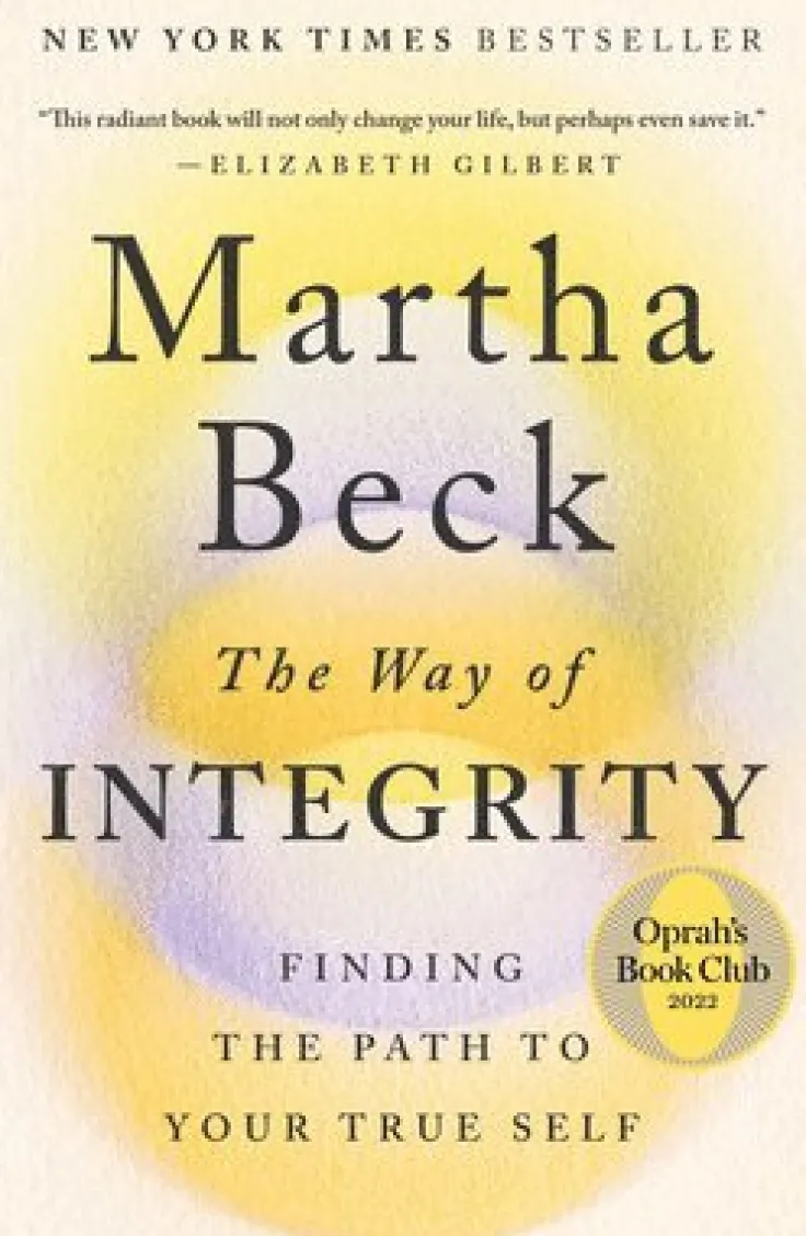 The Way of Integrity: Finding the Path to Your True Self (Oprah's Book Club)