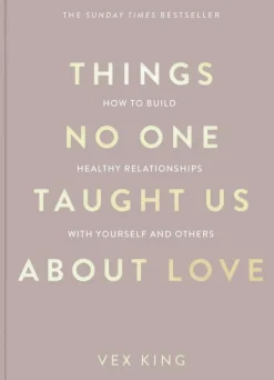 Things No One Taught Us About Love