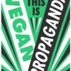 This Is Vegan Propaganda