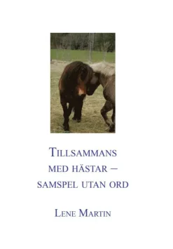 Tillsammans med hästar - samspel utan ord
