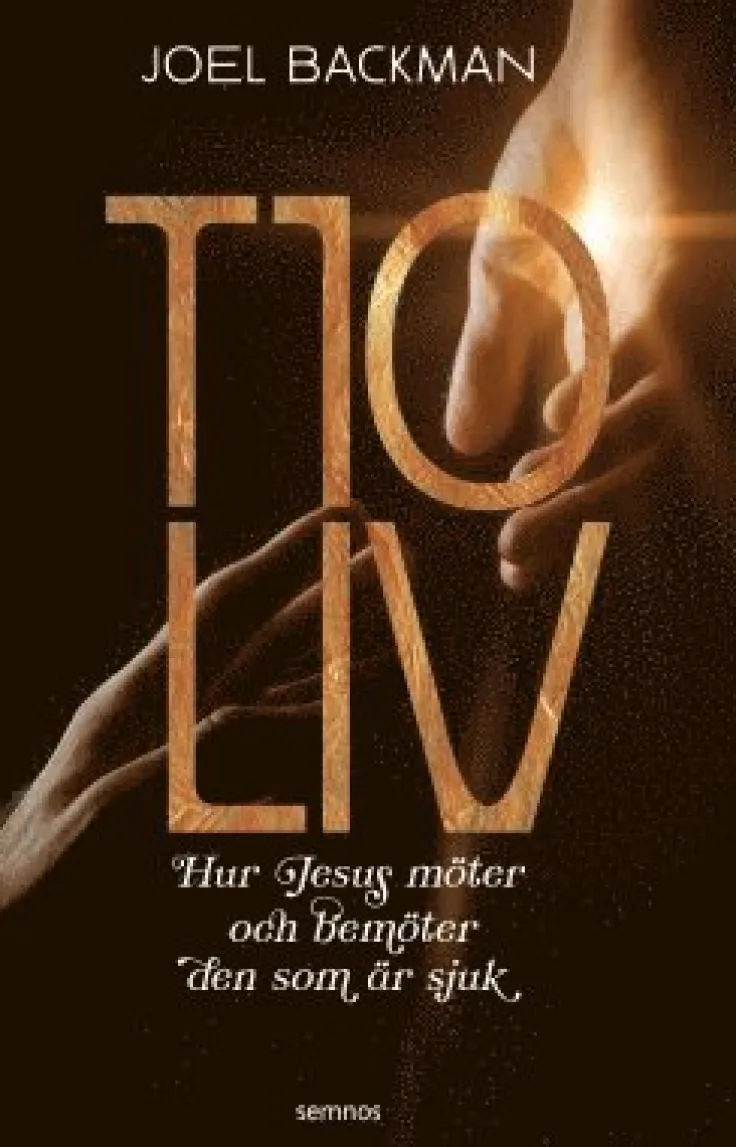 Tio liv : hur Jesus möter och bemöter den som är sjuk
