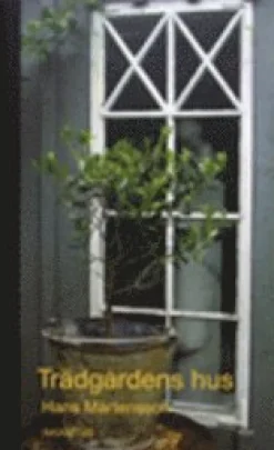 Trädgårdens hus
