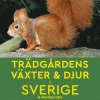 Trädgårdens växter & djur i Sverige & Nordeuropa