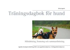 Träningsdagbok för hund : målsättning, framsteg och sammanfattning