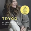 TRYGG En handbok i att må bra : - på riktigt