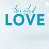 Twisted Love