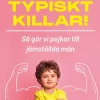 Typiskt killar! : så gör vi pojkar till jämställda män