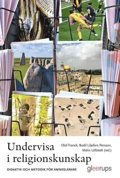 Undervisa i religionskunskap : Didaktik och metodik för ämneslärare